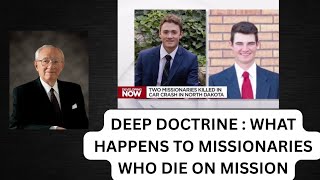 Deep Doctrine : What happens to Missionaries who die on Mission
