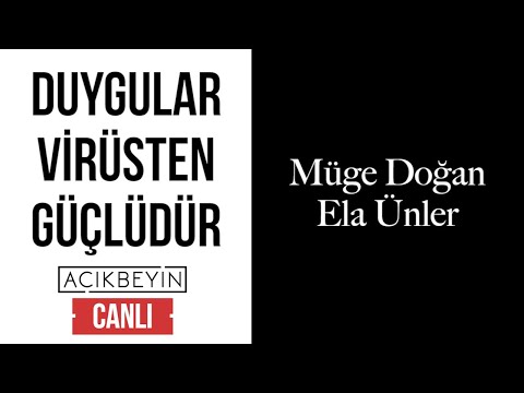 Duygular Virüsten Güçlüdür | Müge Doğan & Ela Ünler | AçıkBeyin CANLI