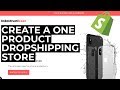 How To Build A One Product Dropshipping Store with Shopify (2020)