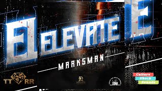 Marksman - Elevate (TTRR Clean Version) PROMO