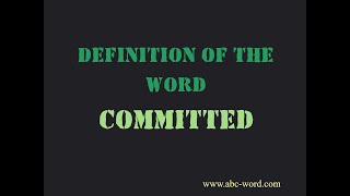Definition of the word Committed