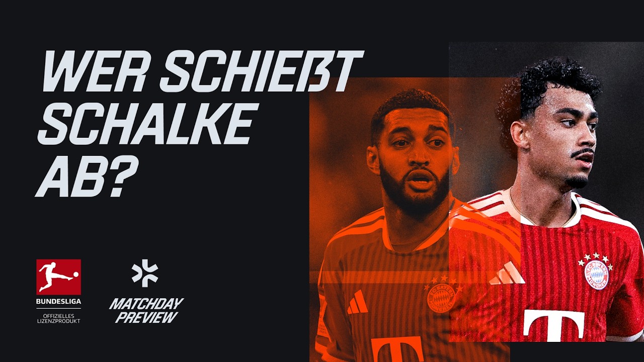 Wer schießt Schalke ab? | Bundesliga Matchday Preview #02