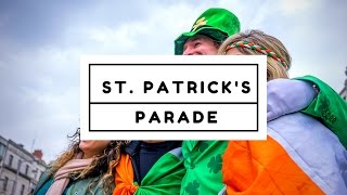 FOLLOW ME AROUND: ST. PATRICK'S DAY PARADE DUBLIN, Ireland FOLLOW ME AROUND: ST. PATRICK'S DAY PARADE DUBLIN, Ireland
