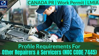 Other Repairers & Servicers - Profile Description for Canada Work permit, LMIA & PR | NOC CODE 7445