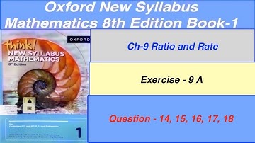 Exercise 9A Question -14,15,16,17,18 Think New Syllabus Oxford Mathematics 8th edition Book 1| EX-9A