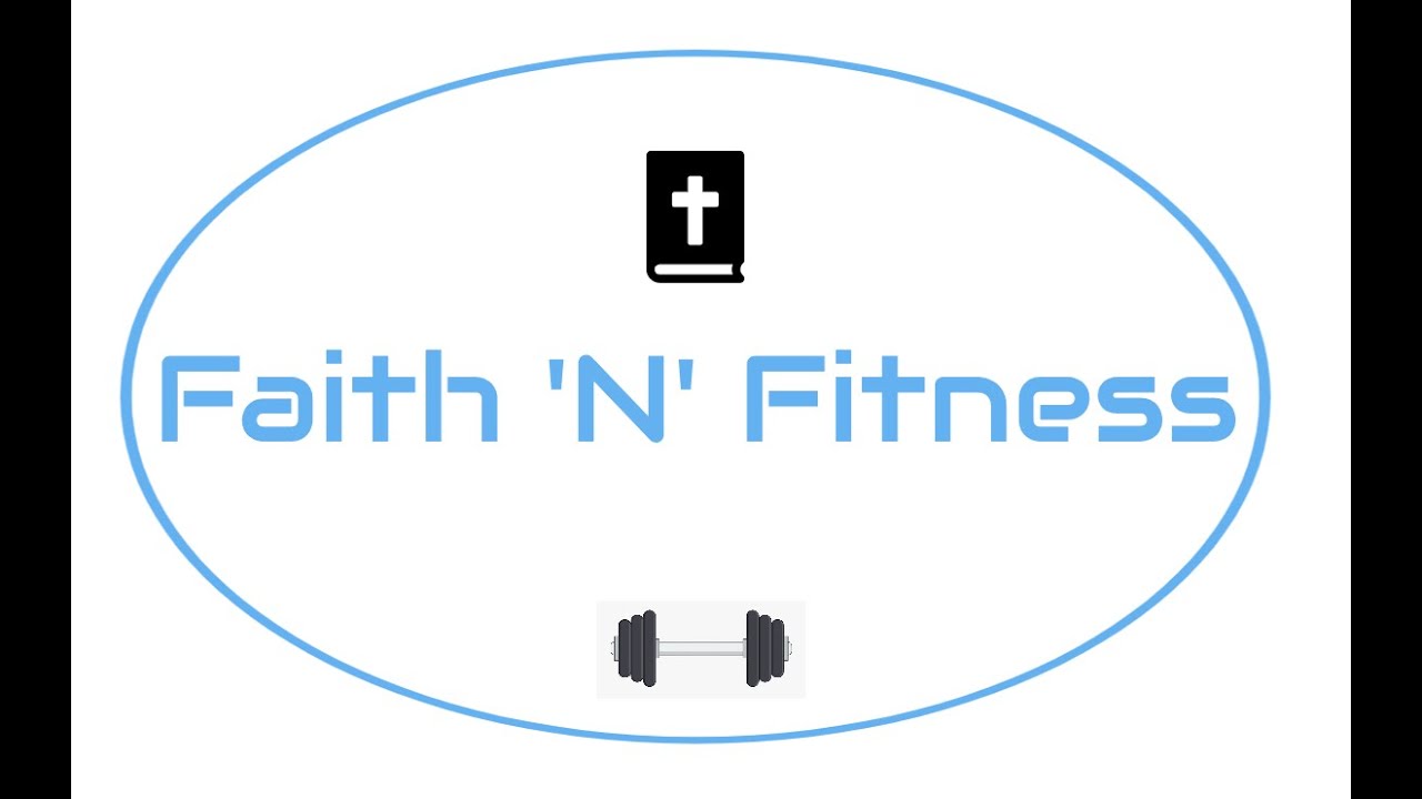 Faith and Fitness Introduction - YouTube