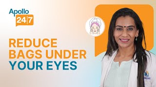 How to Get Rid of Bags Under Your Eyes? | Dr. Shubhra Goel screenshot 5