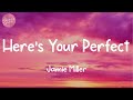 Lyrics heres your perfect  jamie miller