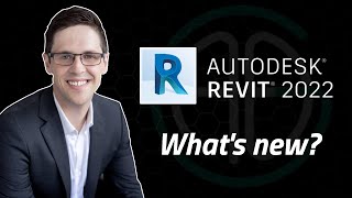 Revit 2022 - What's new?