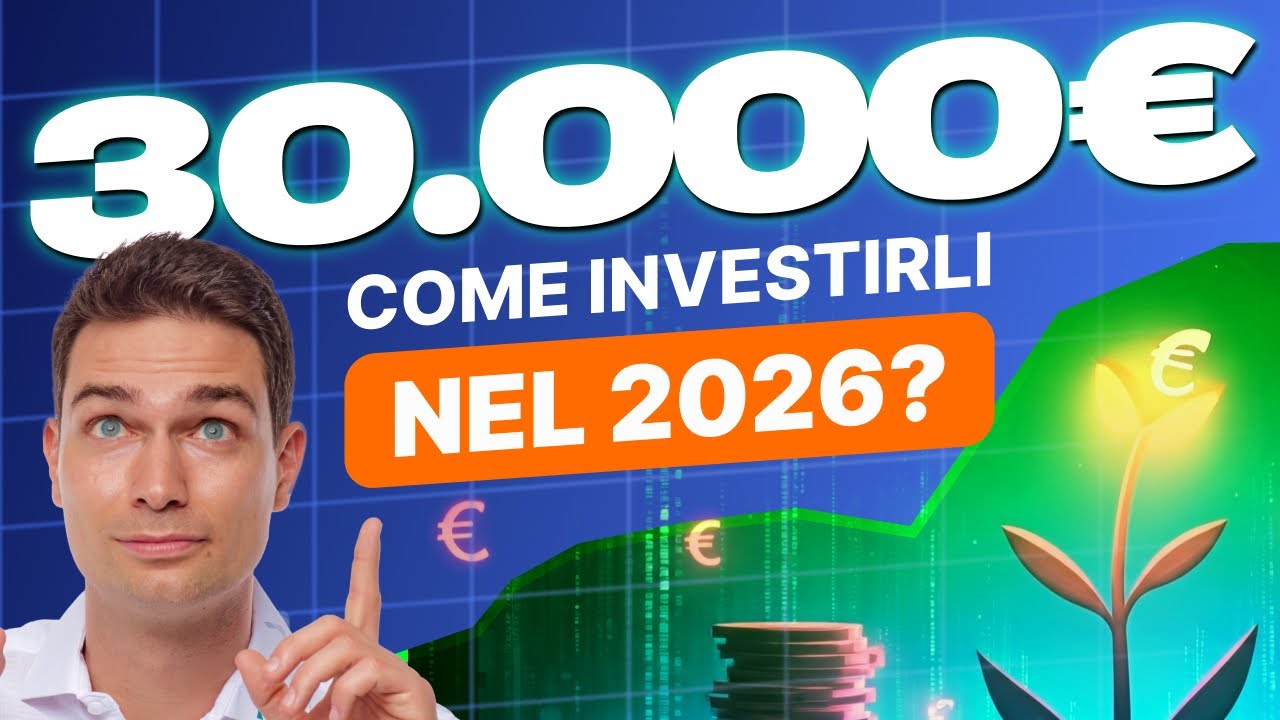 Dove investire in modo sicuro 30 000€ nel 2026 - YouTube