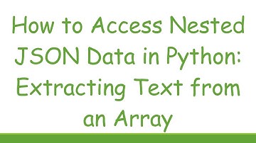 How to Access Nested JSON Data in Python: Extracting Text from an Array
