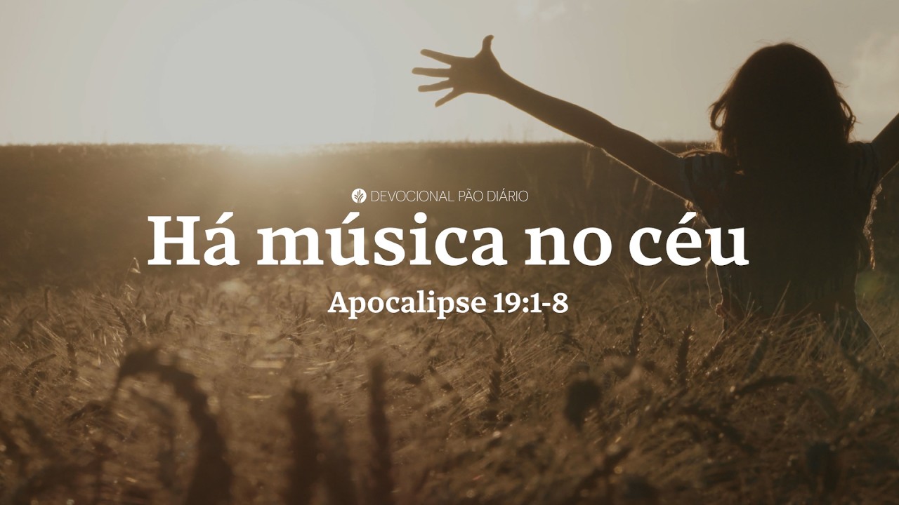 Preparando o Coração Para a Grande Celebração Eterna | Apocalipse 19:1-8 | Devocional Pão Diário