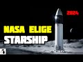 ¡POR QUE LA NASA HA ELEGIDO A STARSHIP PARA ATERRIZAR EN LA LUNA! / STARSHIP SN 15 VUELA ESTA SEMANA