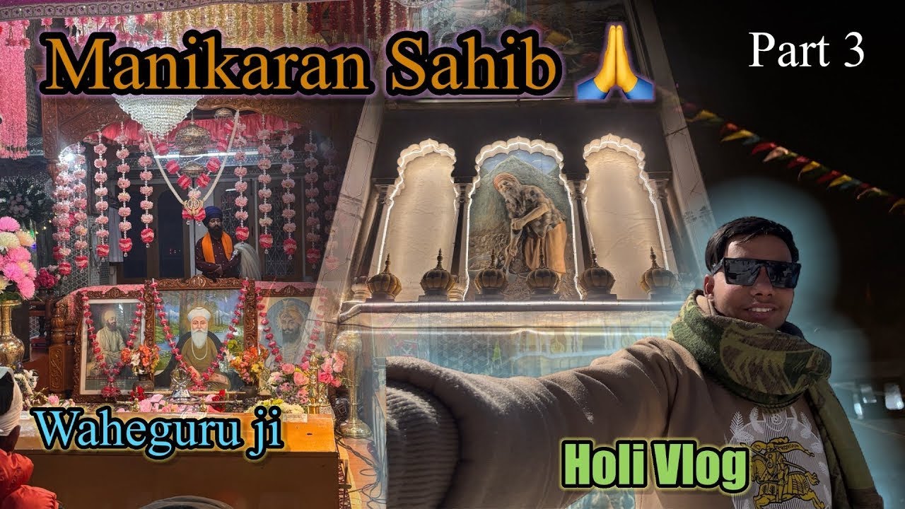 Holi Vlog Tour ￼Manikaran Sahib Yatra 👀 part 3