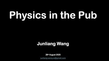 Junliang Wang - 2025 AIP Physics in the Pub (NSW)