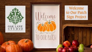 Welcome To Our Patch Sign Project Oak Lane Studio
