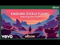 Elbow - Kindling (Fickle Flame) [Audio] ft. John Grant