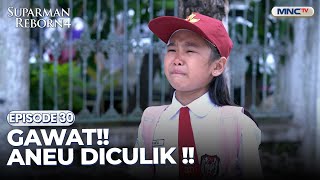 Gawat Aneu Diculik Suparman Reborn 4 Eps. 30