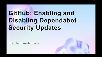 GitHub: Enabling and Disabling Dependabot Security Updates
