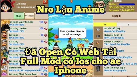 Ngọc Rồng lậu / Nro Lậu Anime Đã Open Sever Cày Cuốc Có Full Mod Đặt Biệt Có IOS Cho ae Iphone Chơi