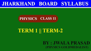 Physics syllabus of class 11 for jac and cbse board