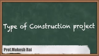 Type of Construction Project | Miscellaneous Topics | GATE Construction Materials and Management