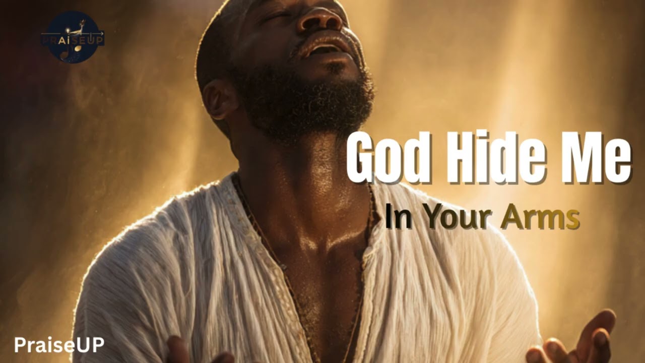 God Hide Me In Your Arms, Mix worship and praise, 