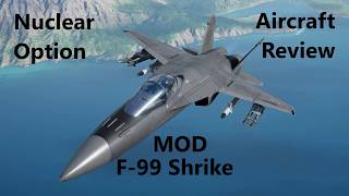 Nuclear Option | Aircraft MOD Review | F-99 Shrike screenshot 3