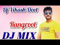 Rangroot  ajay hooda haryanvi mix song 2019  remix by vikash doot 