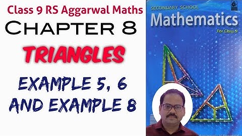 Example 5 example 6 and example 8 of chapter 8 triangle Class 9 RS Aggarwal Maths