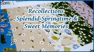 NEW PAPER PADS BY RECOLLECTIONS ~ SPLENDID SPRINGTIME & SWEET MEMORIES
