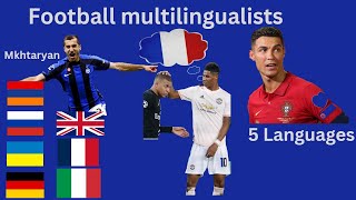 Famous footballers that speak in multiple languages| polyglots: Lukaku, Ibrahimovic Ronaldo,Pjanic