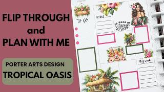 Flip Through & Plan With Me | Porter Arts Design Tropical Oasis | Happy Planner Vertical Layout