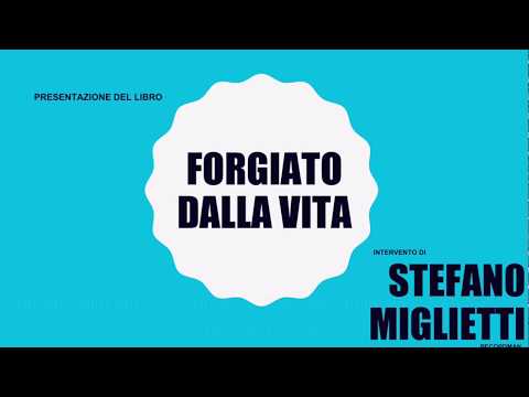 Stefano Miglietti (recordman) - Forgiato dalla Vita di Claudio Galuppini