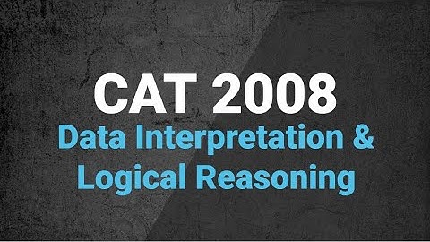 CAT 2008 | Data Interpretation & Logical Reasoning