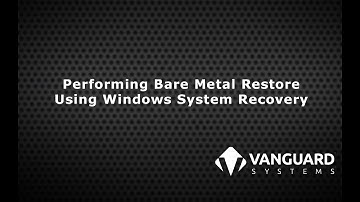 Performing Bare Metal Restore using Windows System Recovery
