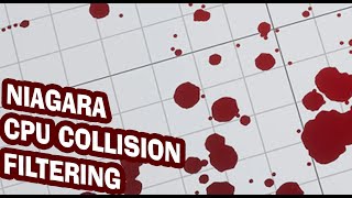 Niagara CPU Collision Setup - Unreal Engine 4
