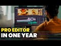 How i became a pro editor in just 1 year  revealing all my secrets