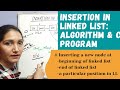 Insertion In Linked List|Insertion At Beginning,End &amp; At Specific Position| Algorithm &amp; C Program#21