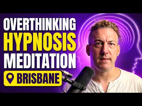 Stop Overthinking Hypnosis | Award Winning Anxiety Hypnotherapy Brisbane | Clive Westwood