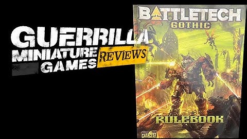 GMG Reviews - Battletech: Gothic by Catalyst Game Labs (Part Three: The Rulebook)