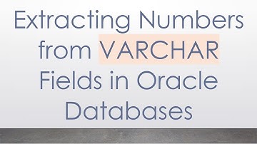 Extracting Numbers from VARCHAR Fields in Oracle Databases