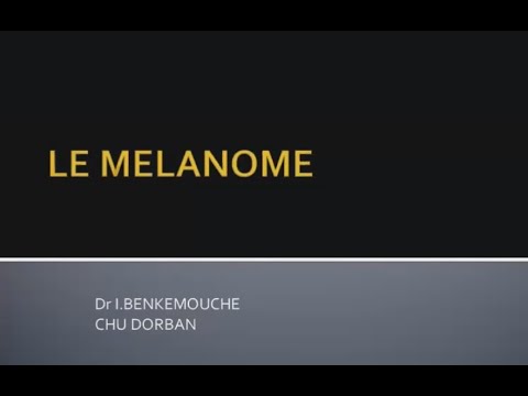 Vidéo: Mélanome Cutané - Mélanome Taupe, Mélanome Pigmenté, Mélanome Facial