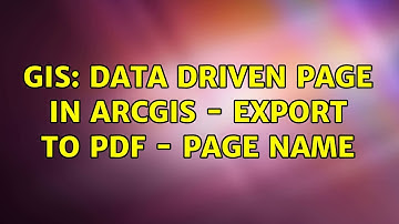 GIS: Data driven page in ArcGIS - export to PDF - page name (2 Solutions!!)
