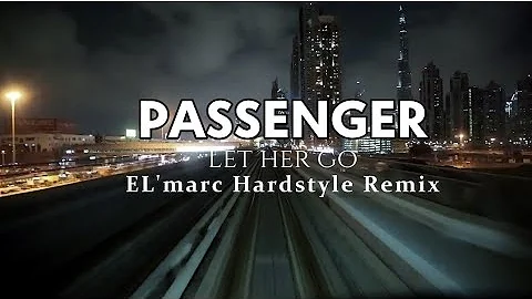 Passenger -Let her Go (Hardstyle Remix)