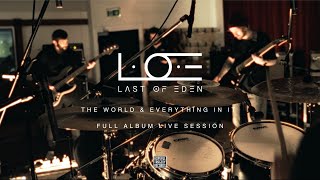 L.O.E (LAST OF EDEN) - THE WORLD & EVERYTHING IN IT [Album Live Session] screenshot 4