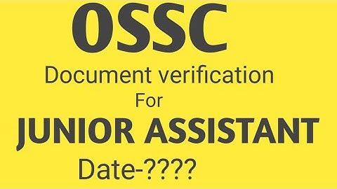 DOCUMENTS VERIFICATION OF JUNIOR ASSISTANT// OSSC//ODISHA JOB//ODISHA_JOB_FIGHTER