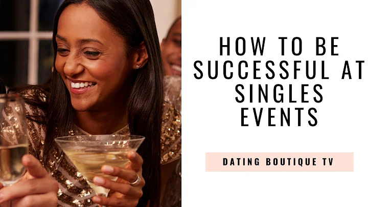 How to Be Successful at Singles Events - DayDayNews