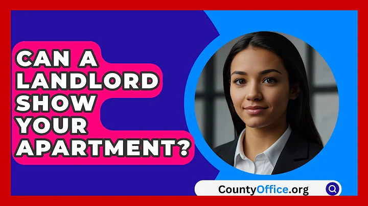 Can A Landlord Show Your Apartment? - CountyOffice.org