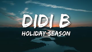 Didi b - Holiday Season (Paroles/Lyrics)